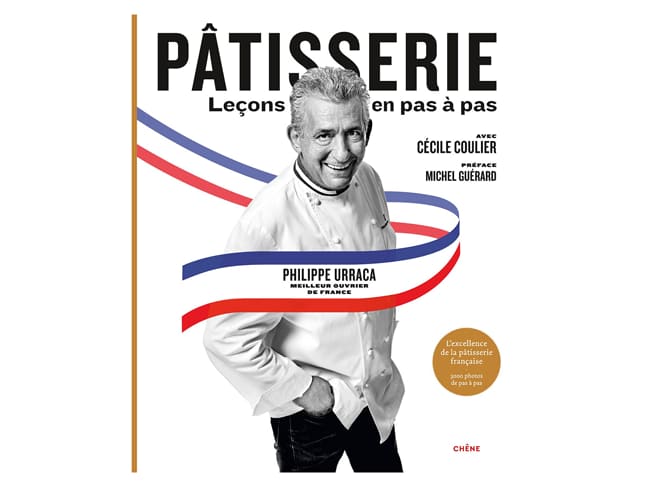 Pâtisserie leçons en pas à pas - de Philippe Urraca - Le Chêne