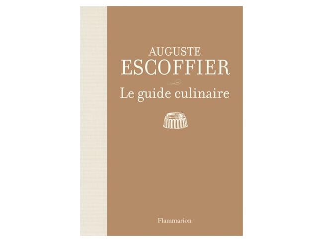 Le guide culinaire d'Auguste Escoffier