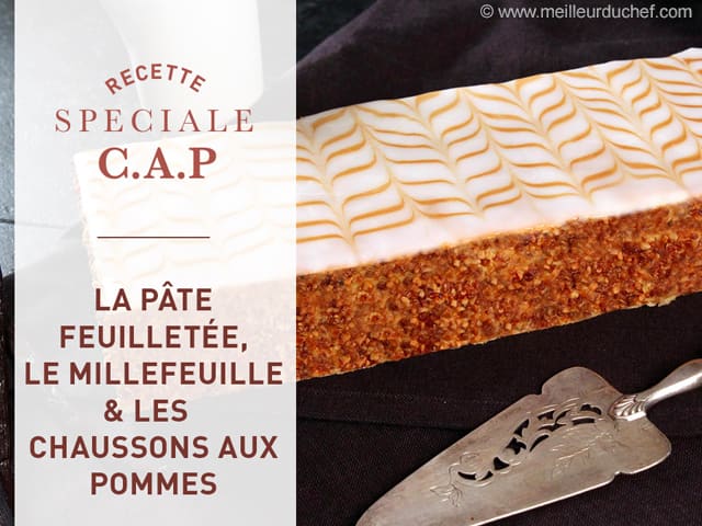 La pâte feuilletée, le millefeuille et les chaussons au pommes du CAP pâtissier