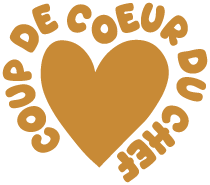 Coup de cœur du Chef