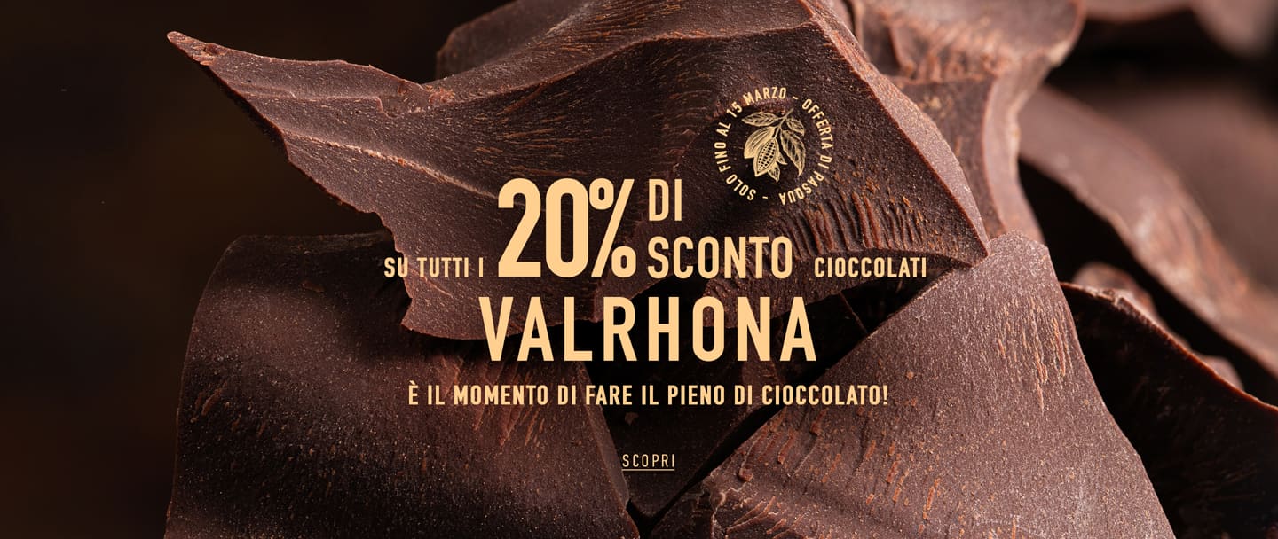 20% di sconto su tutti i cioccolati Valrhona!*ATTR
