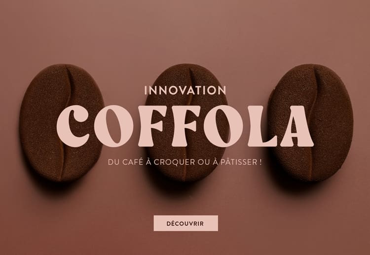 Découvrez l'innovation Coffola : du café à croquer ou à pâtisser !*ATTR