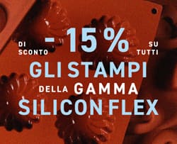 "La qualità Silikomart a prezzi ridotti !
-15% di sconto su tutti gli stampi della gamma Silicon Flex "