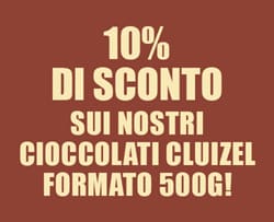 10% di sconto sui nostri cioccolati Cluizel formato 500g!