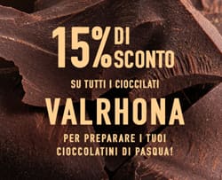 15% di sconto su tutti i cioccolati Valrhona!*ATTR