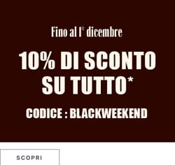 10% di sconto su tutto il sito con codice blackweekend*ATTR