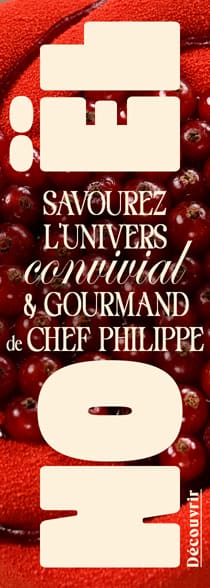 Noël gourmand & convivial
Savourez l'univers Convivial et Gourmand de Chef Philippe
pour ces Fêtes de Fin d'Année !