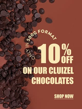 10% OFF on our Cluizel chocolates in 500g format!