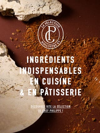 les indispensables de la cuisine et de la pâtisserie de Chef Philippe avec la Sélection du Chef !*ATTR