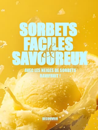 Des Sorbets faciles et savoureux avec les Neiges de Sorbets Ravifruit !*ATTR