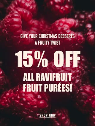 Give your Christmas desserts a fruity twist 15% OFF all Ravifruit fruit purées!*ATTR
