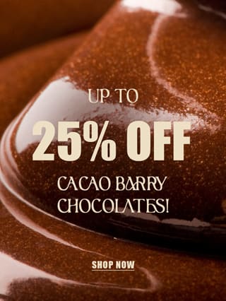 Up to 25% OFF Cacao Barry chocolates!*ATTR