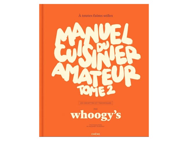 Manuel du cuisinier amateur - par Whoogy's - Tome 2 - Le Chêne