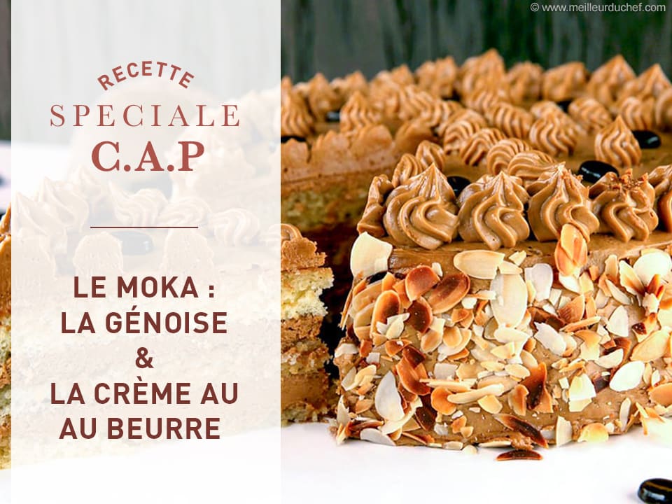 Le moka, la génoise et la crème au beurre du CAP pâtissier - Fiche